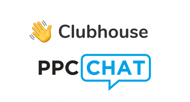 ppcchat meets clubhouse