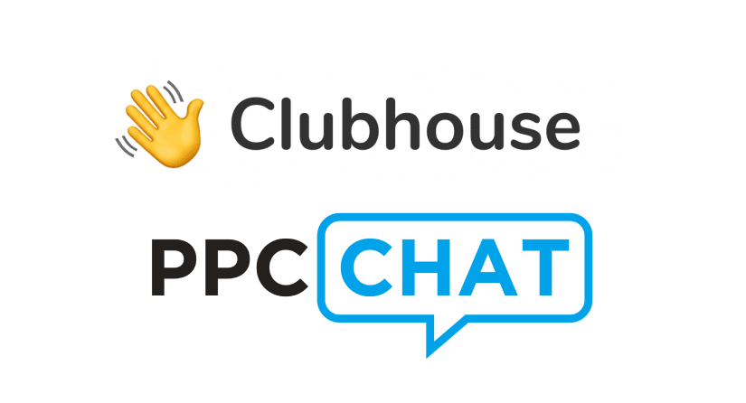 ppcchat-goes-voice ppcchat meets clubhouse